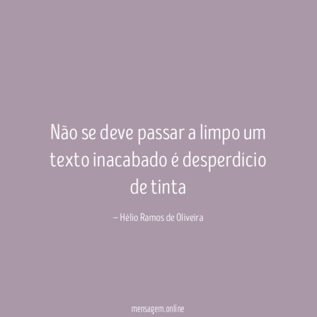 Não se deve passar a limpo um texto