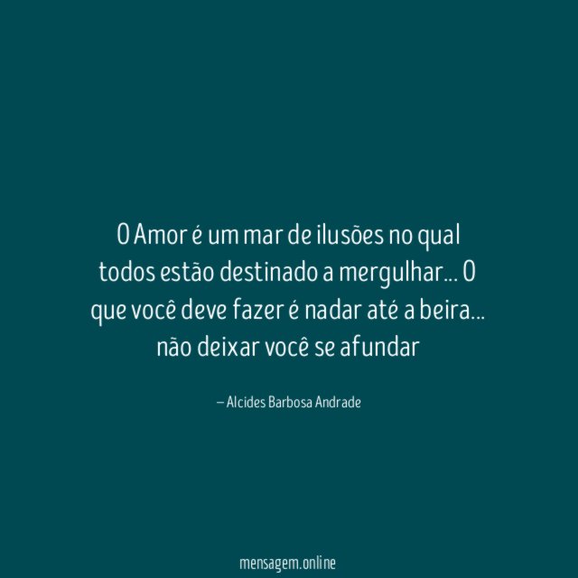 O Amor é um mar de ilusões no
