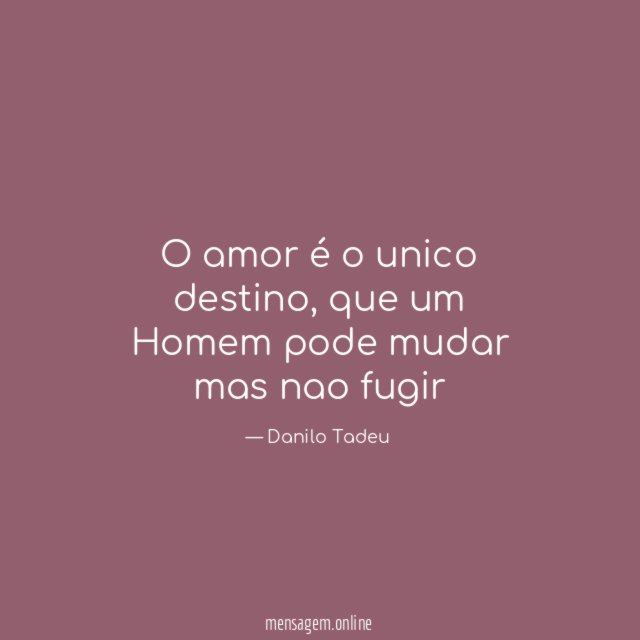 O amor é o unico destino