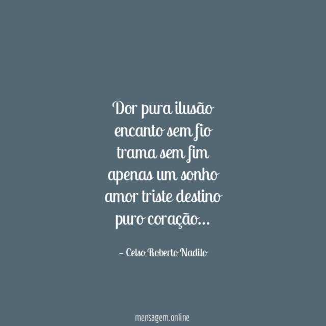 dor pura ilusão encanto sem fio trama sem fim apenas um