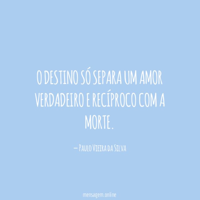 O destino só separa um amor verdadeiro