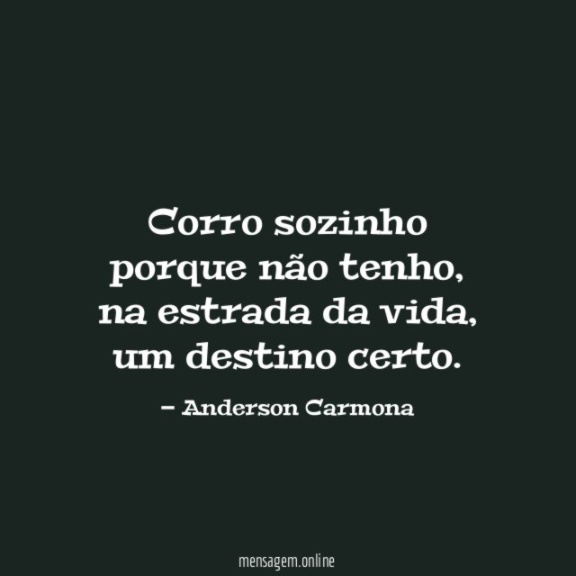 Corro sozinho porque não tenho