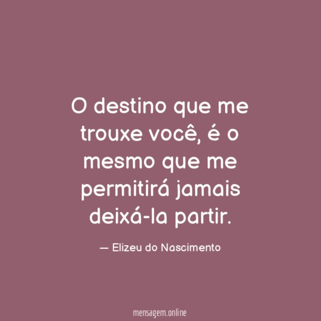 O destino que me trouxe você