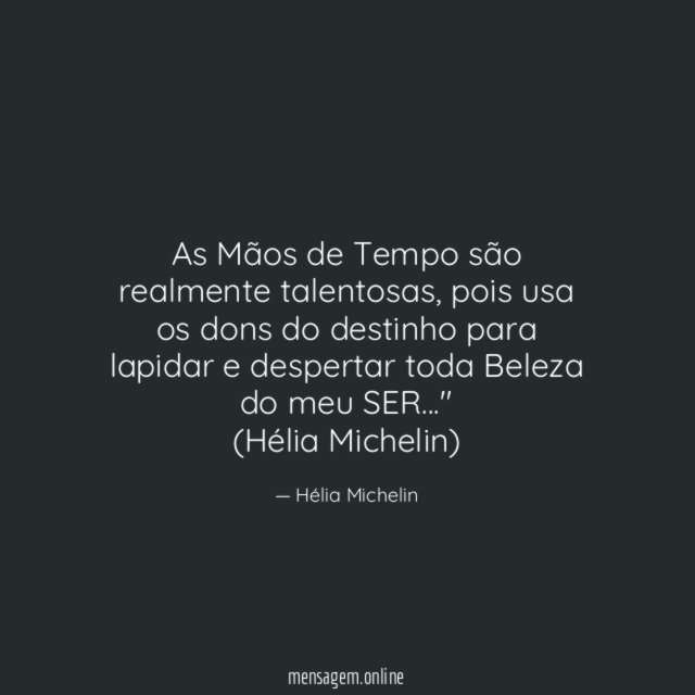As Mãos de Tempo são realmente talentosas