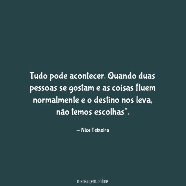 Tudo pode acontecer