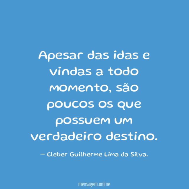 Apesar das idas e vindas a todo momento