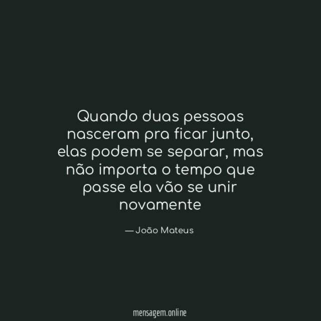Quando duas pessoas nasceram pra ficar junto