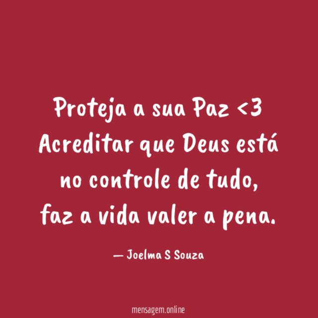 Proteja a sua Paz <3