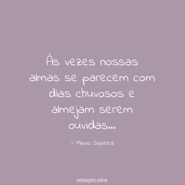 Às vezes nossas almas se parecem com dias