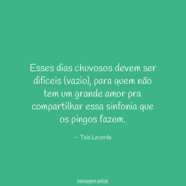 Esses dias chuvosos devem ser dificeis (vazio)