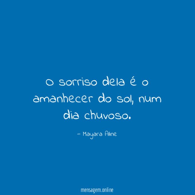 O sorriso dela é o amanhecer do sol