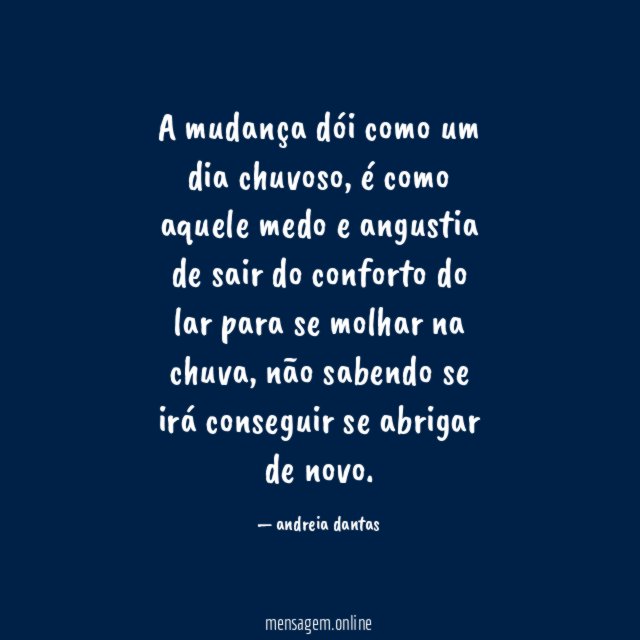 A mudança dói como um dia chuvoso