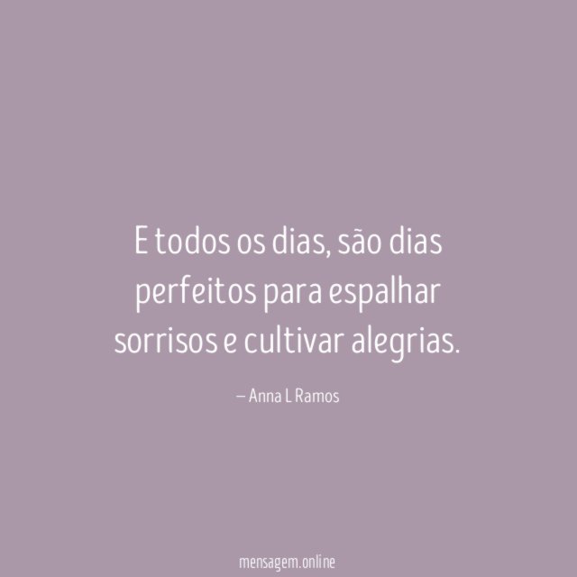 E todos os dias