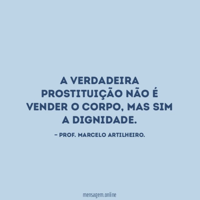 A verdadeira prostituição não é vender o corpo