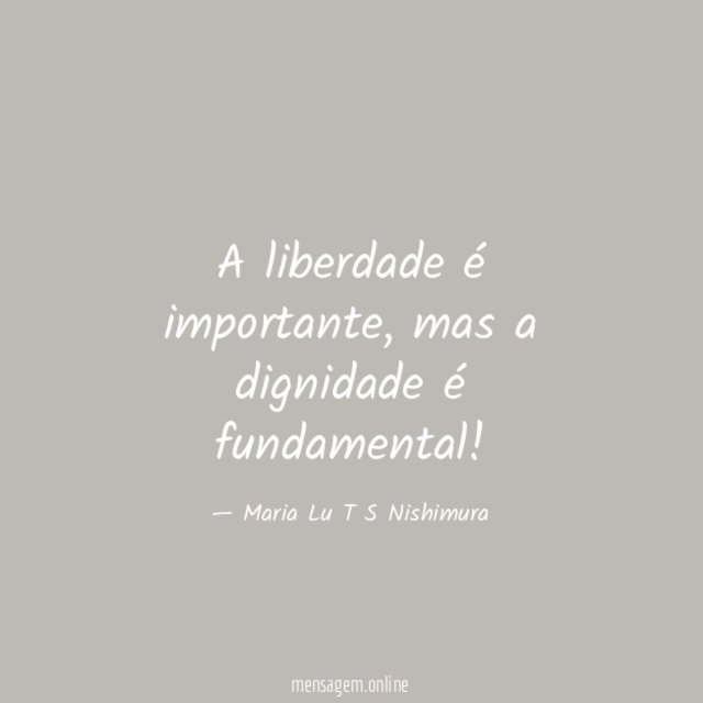 A liberdade é importante