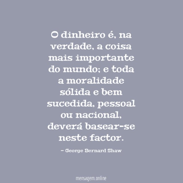 O dinheiro é