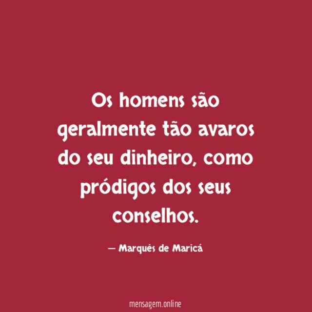 Os homens são geralmente tão avaros do seu dinheiro