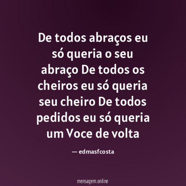 De todos abraços eu só queria o seu
