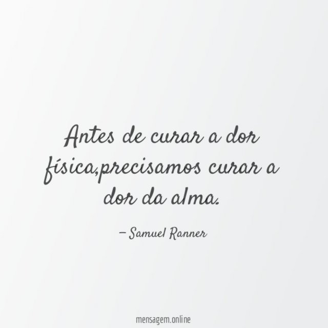 Antes de curar a dor física