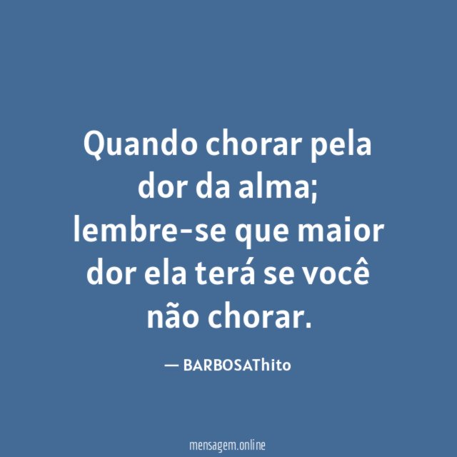 Quando chorar pela dor da alma
