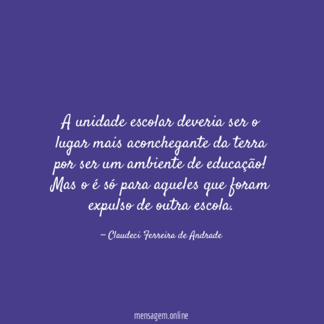 A unidade escolar deveria ser o lugar mais