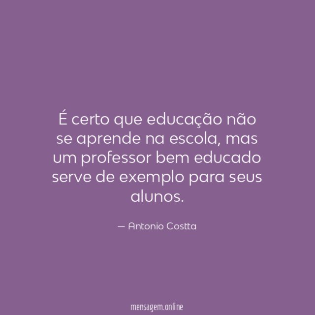 É certo que educação não se aprende na escola