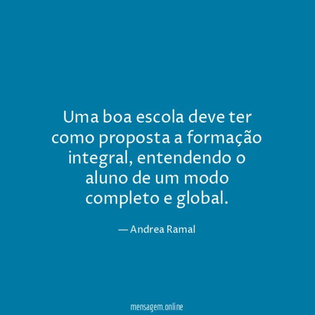 Uma boa escola deve ter como proposta a formação integral