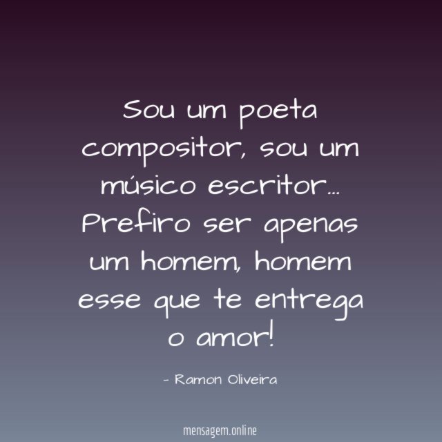 Sou um poeta compositor