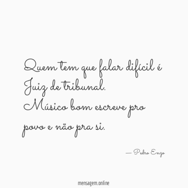 Quem tem que falar difícil é Juiz de tribunal
