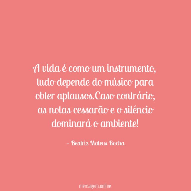 A vida é como um instrumento