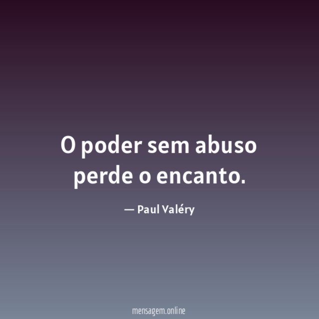 O poder sem abuso perde o encanto