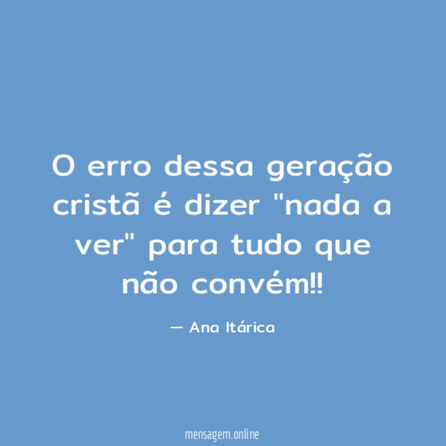 O erro dessa geração cristã é dizer "nada