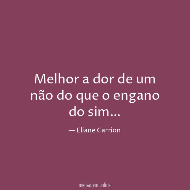 Melhor a dor de um não do que