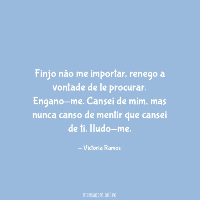Finjo não me importar