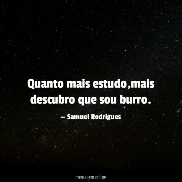 Quanto mais estudo