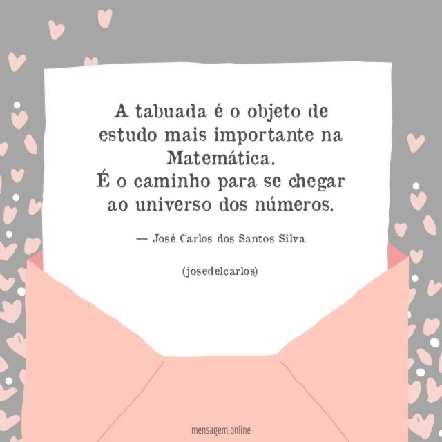 A tabuada é o objeto de estudo mais importante na Matemática