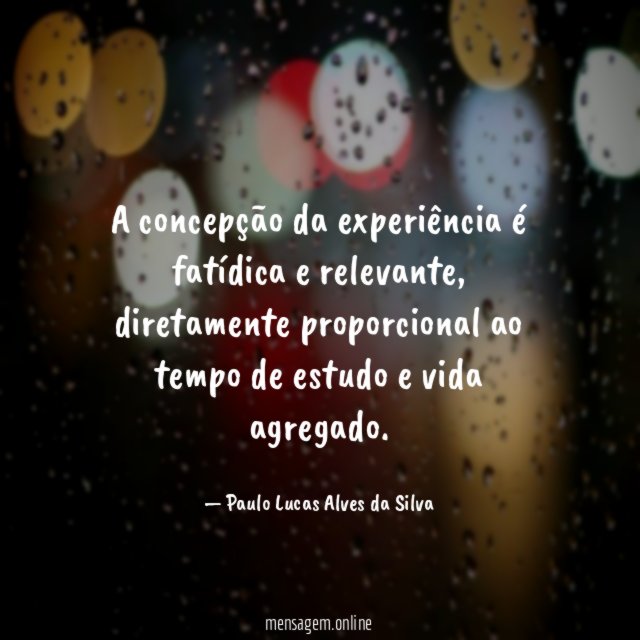 A concepção da experiência é fatídica e relevante