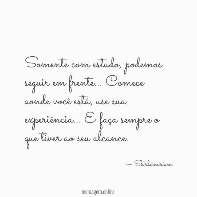 Somente com estudo
