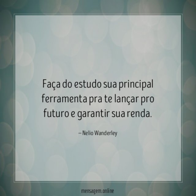 Faça do estudo sua principal ferramenta pra te