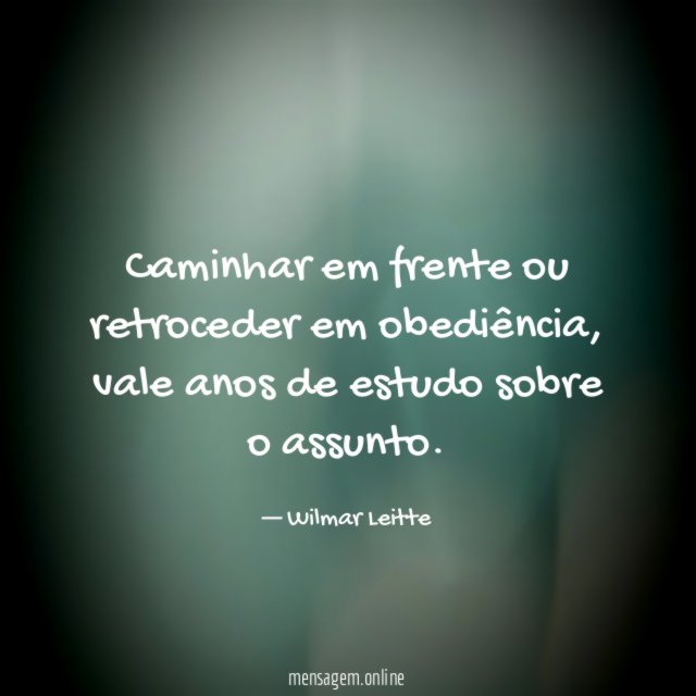 Caminhar em frente ou retroceder em obediência