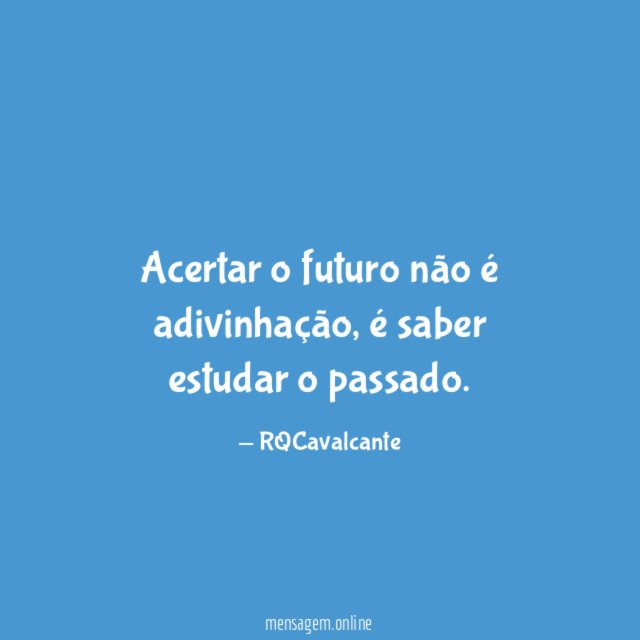 Acertar o futuro não é adivinhação