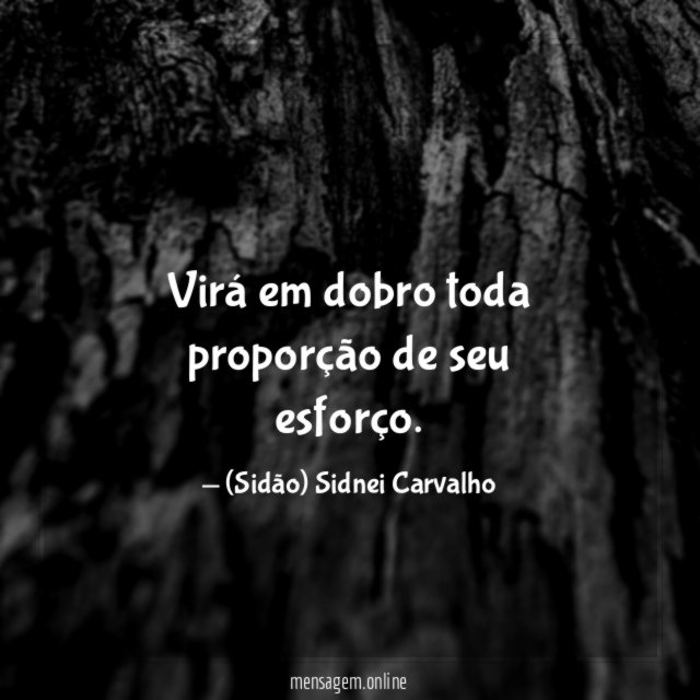 Virá em dobro toda proporção de seu esforço