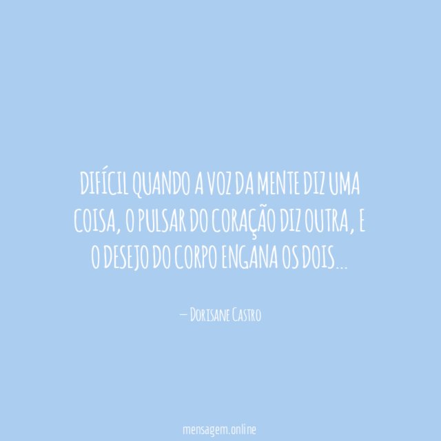 DIFÍCIL quando a voz da MENTE diz uma coisa