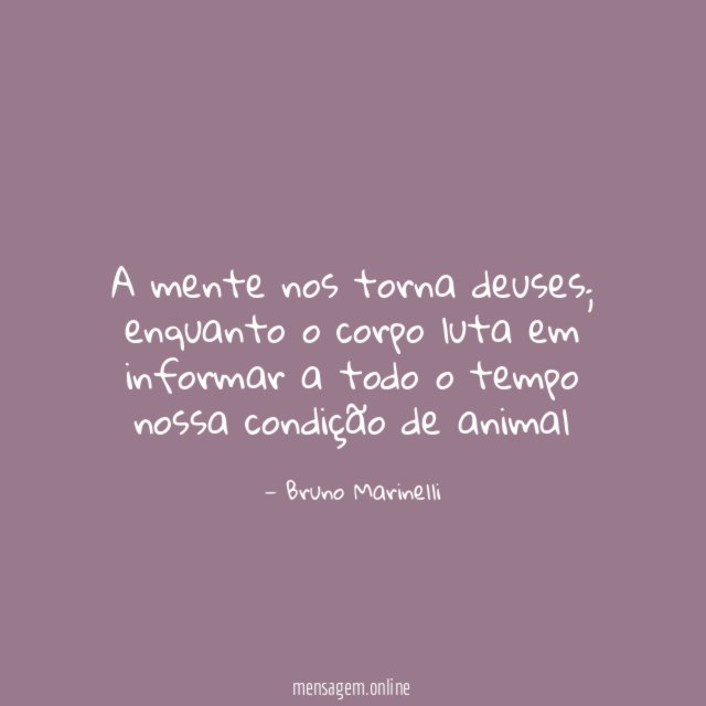 A mente nos torna deuses