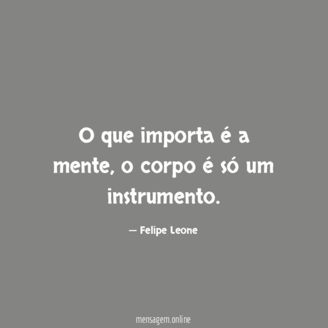 O que importa é a mente