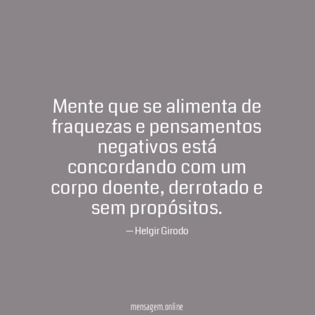 Mente que se alimenta de fraquezas e pensamentos