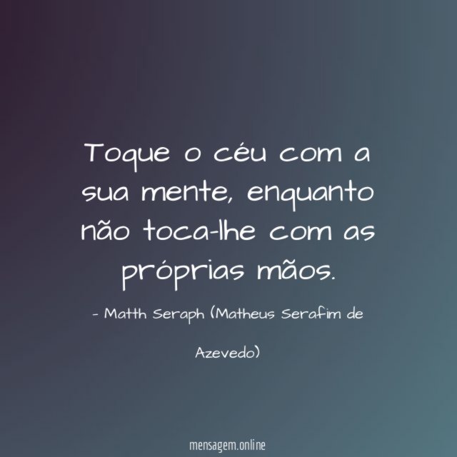 Toque o céu com a sua mente
