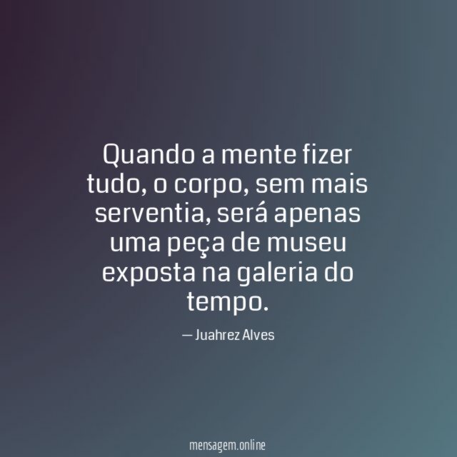 Quando a mente fizer tudo