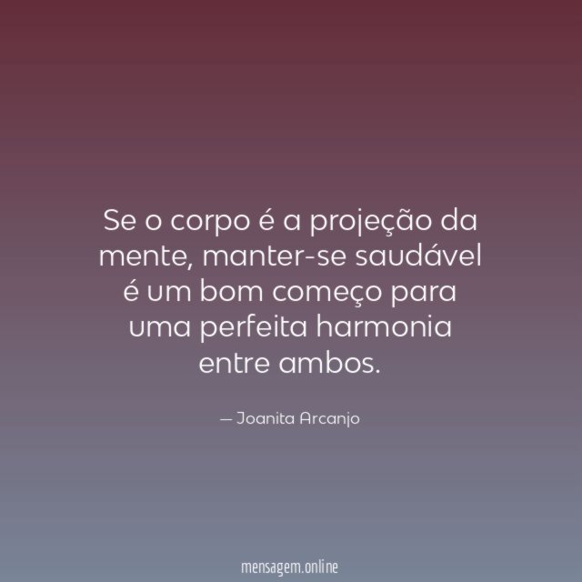 Se o corpo é a projeção da mente