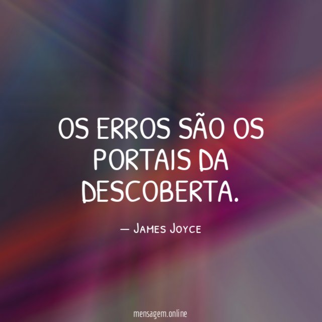 Os erros são os portais da descoberta